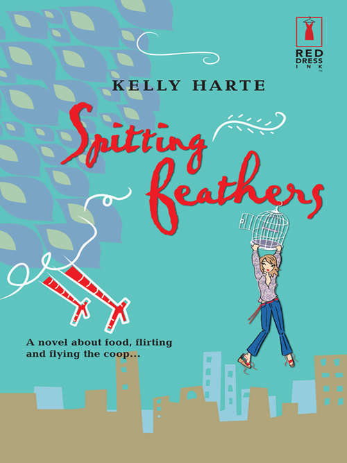 Book cover of Spitting Feathers (ePub First edition) (Red Dress Ink Ser.)