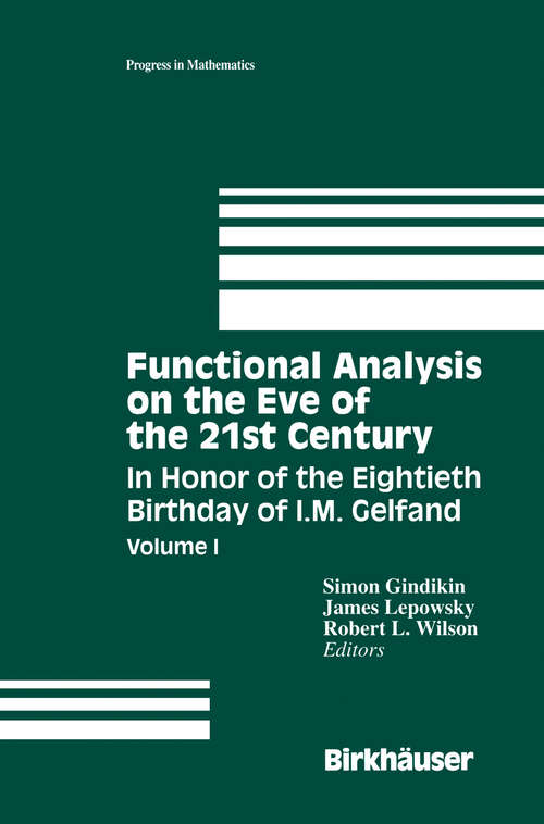 Book cover of Functional Analysis on the Eve of the 21st Century: Volume I In Honor of the Eightieth Birthday of I.M. Gelfand (1995) (Progress in Mathematics #131)