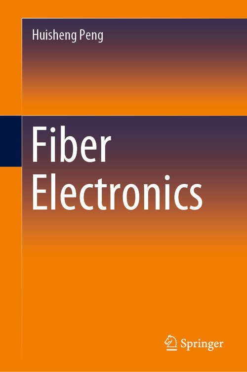 Book cover of Fiber Electronics (1st ed. 2020)
