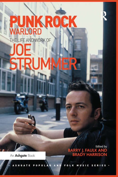 Book cover of Punk Rock Warlord: the Life and Work of Joe Strummer (Ashgate Popular and Folk Music Series)