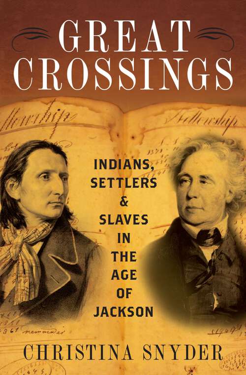 Book cover of Great Crossings: Indians, Settlers, and Slaves in the Age of Jackson