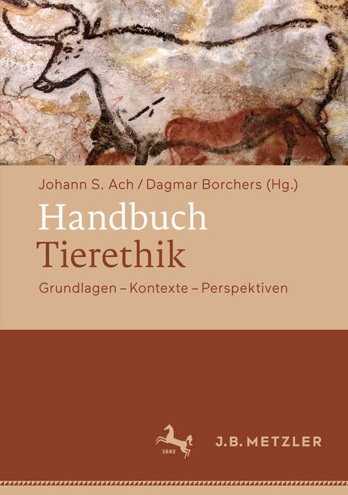 Book cover of Handbuch Tierethik: Grundlagen – Kontexte – Perspektiven (1. Aufl. 2018)