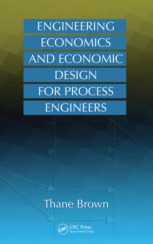 Book cover of Engineering Economics and Economic Design for Process Engineers