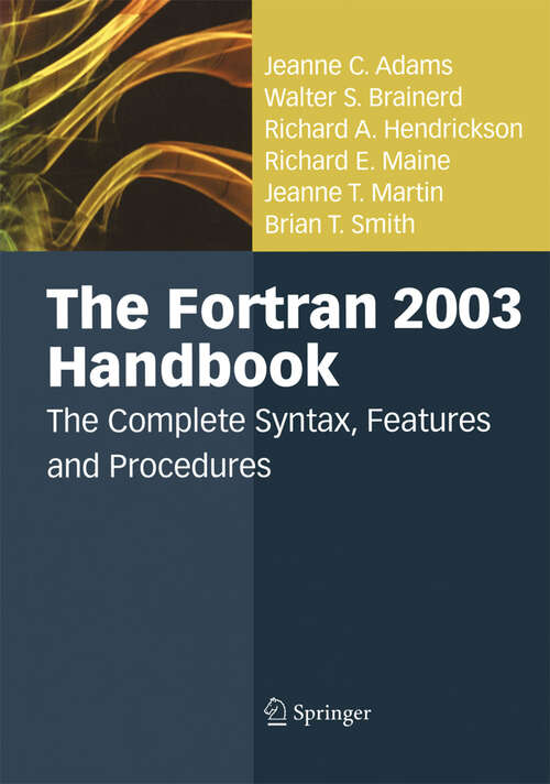 Book cover of The Fortran 2003 Handbook: The Complete Syntax, Features and Procedures (2009)