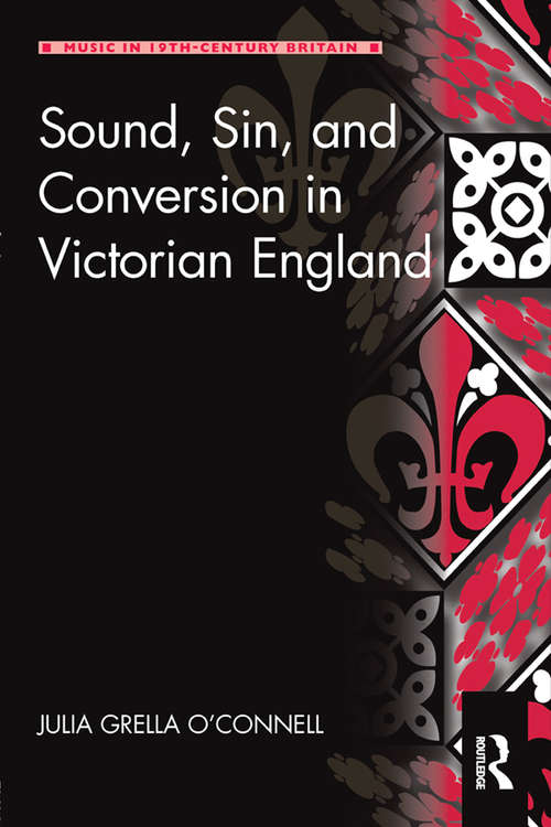 Book cover of Sound, Sin, and Conversion in Victorian England (Music in Nineteenth-Century Britain)