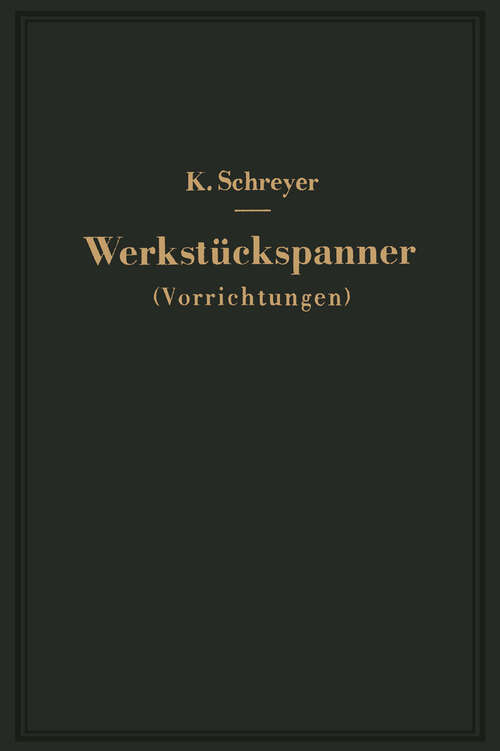 Book cover of Werkstückspanner: Vorrichtungen (1949)
