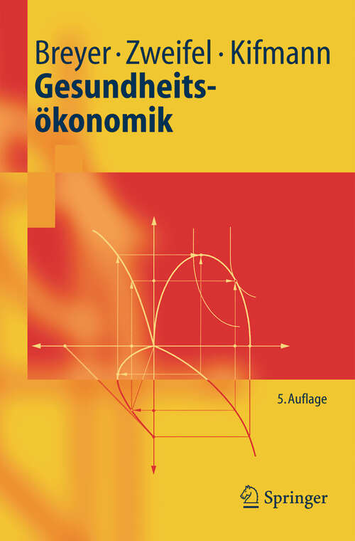 Book cover of Gesundheitsökonomik (5. Aufl. 2005) (Springer-Lehrbuch)