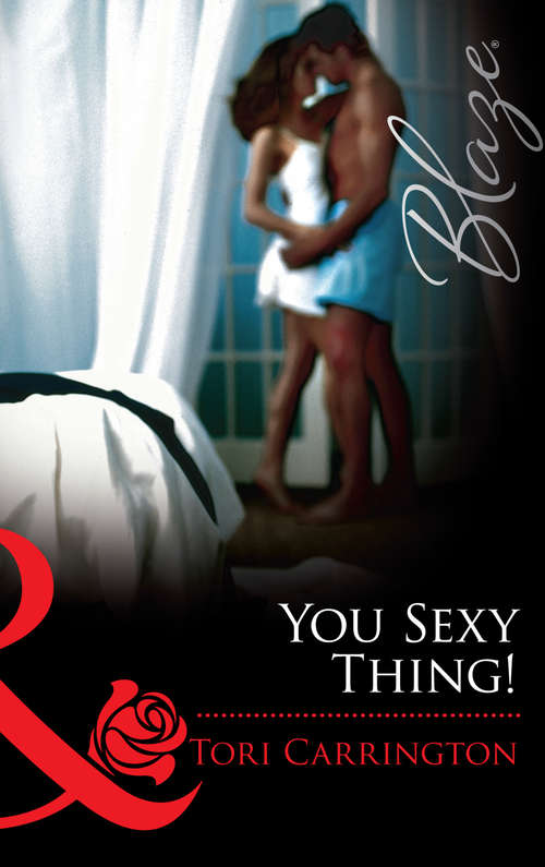Book cover of You Sexy Thing! (ePub First edition) (Mills And Boon Blaze Ser.)