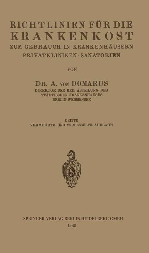 Book cover of Richtlinien für die Krankenkost zum Gebrauch in Krankenhäusern, Privatkliniken · Sanatorien (3. Aufl. 1930)