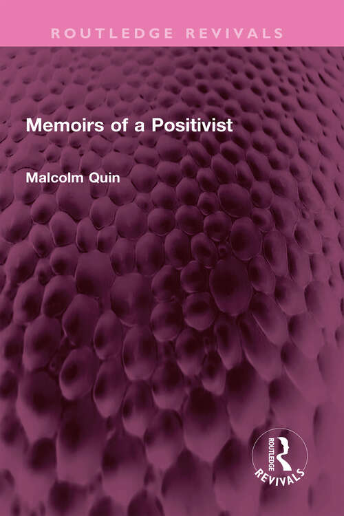 Book cover of Memoirs of a Positivist (Routledge Revivals)