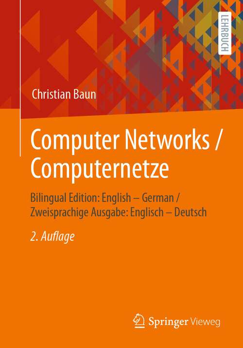 Book cover of Computer Networks / Computernetze: Bilingual Edition: English – German / Zweisprachige Ausgabe: Englisch – Deutsch (2. Aufl. 2022)