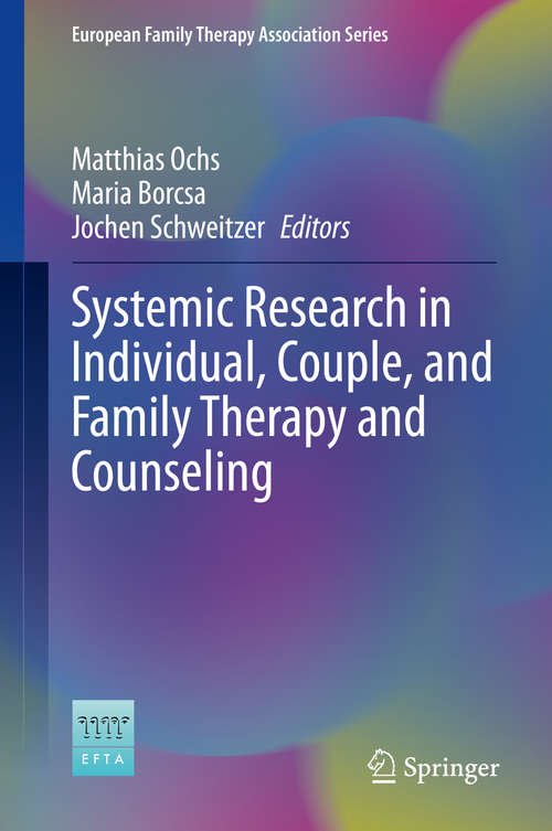 Book cover of Systemic Research in Individual, Couple, and Family Therapy and Counseling (1st ed. 2020) (European Family Therapy Association Series)