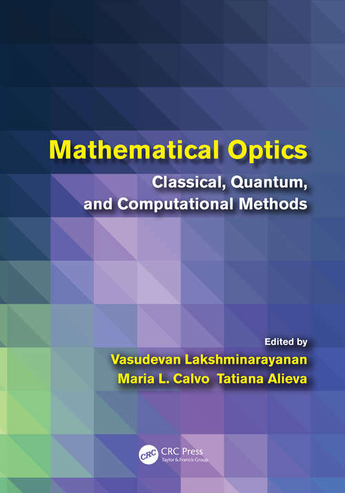 Book cover of Mathematical Optics: Classical, Quantum, and Computational Methods