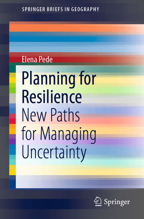 Book cover of Planning for Resilience: New Paths for Managing Uncertainty (1st ed. 2020) (SpringerBriefs in Geography)