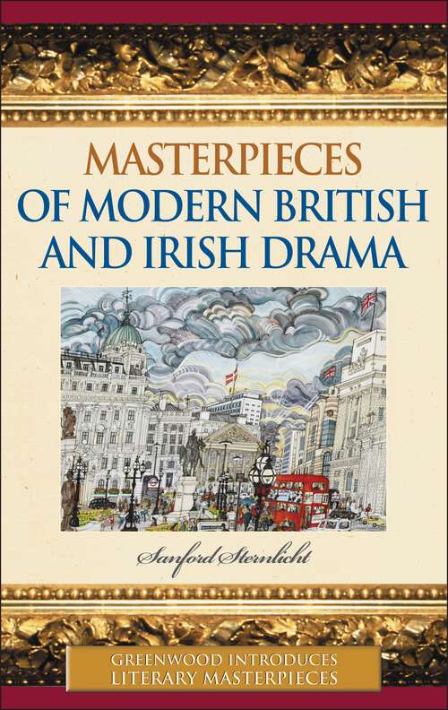 Book cover of Masterpieces of Modern British and Irish Drama (Greenwood Introduces Literary Masterpieces)