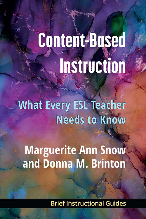 Book cover of Content-Based Instruction: What Every ESL Teacher Needs to Know