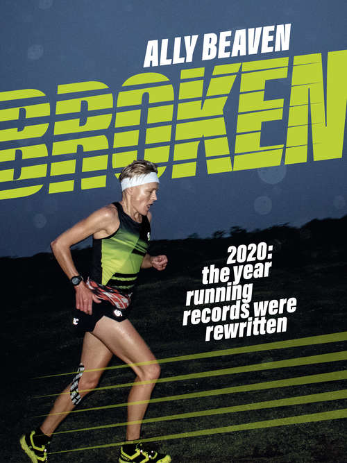 Book cover of Broken: 2020: the year running records were rewritten