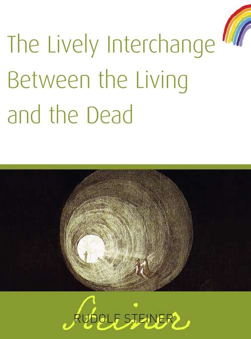 Book cover of The Lively Interchange Between The Living and The Dead