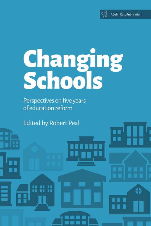 Book cover of Changing Schools: Perspectives on Five Years of Education Reform