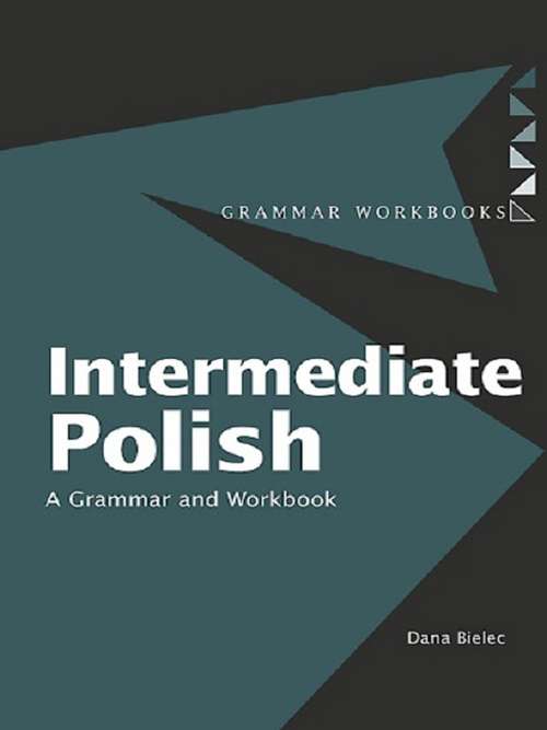 Book cover of Intermediate Polish: A Grammar and Workbook (Grammar Workbooks)