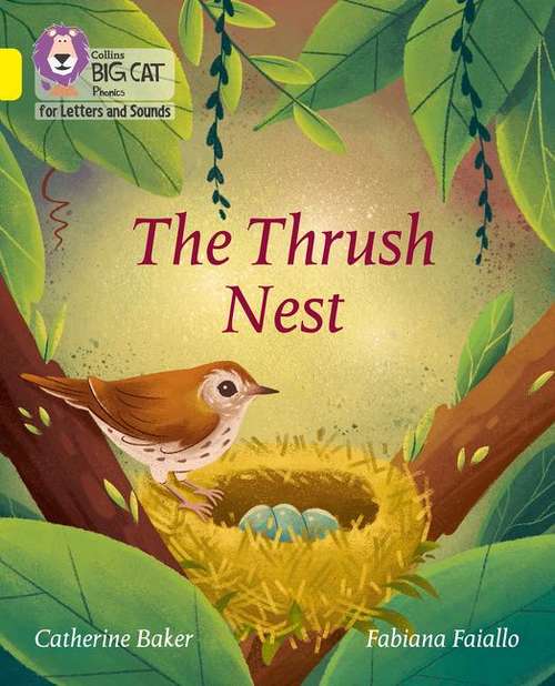 Book cover of The Thrush Nest (PDF): Band 03/yellow (Collins Big Cat Phonics For Letters And Sounds Ser.)