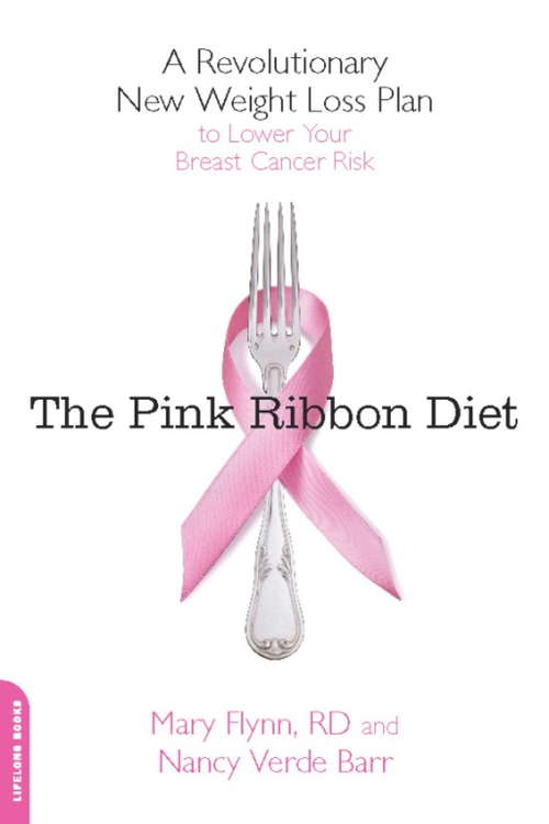 Book cover of The Pink Ribbon Diet: A Revolutionary New Weight Loss Plan to Lower Your Breast Cancer Risk