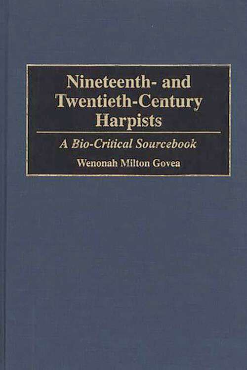 Book cover of Nineteenth- and Twentieth-Century Harpists: A Bio-Critical Sourcebook (Bio-Critical Sourcebooks on Musical Performance)