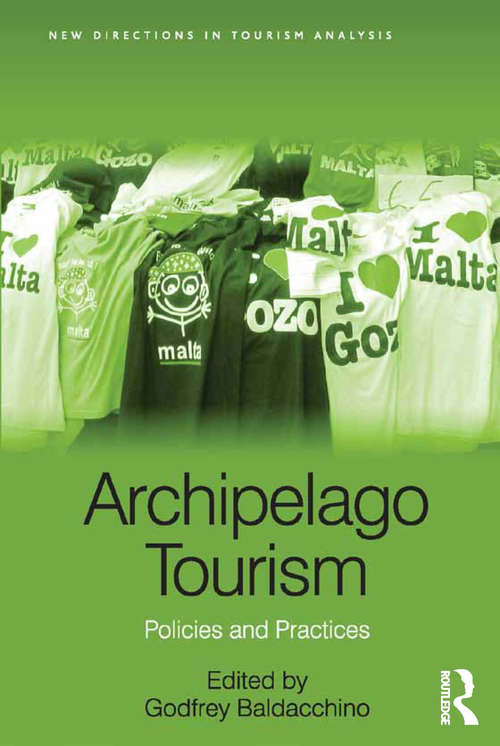 Book cover of Archipelago Tourism: Policies and Practices (New Directions in Tourism Analysis)