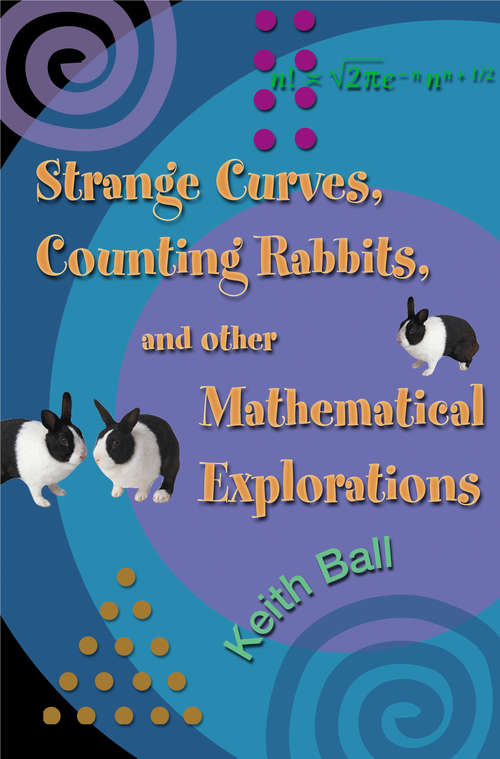 Book cover of Strange Curves, Counting Rabbits, & Other Mathematical Explorations