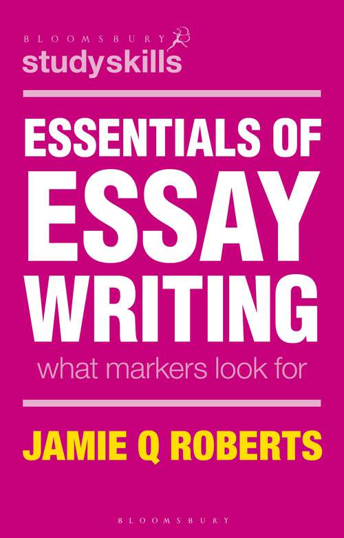 Book cover of Essentials of Essay Writing: What Markers Look For (Macmillan Study Skills)