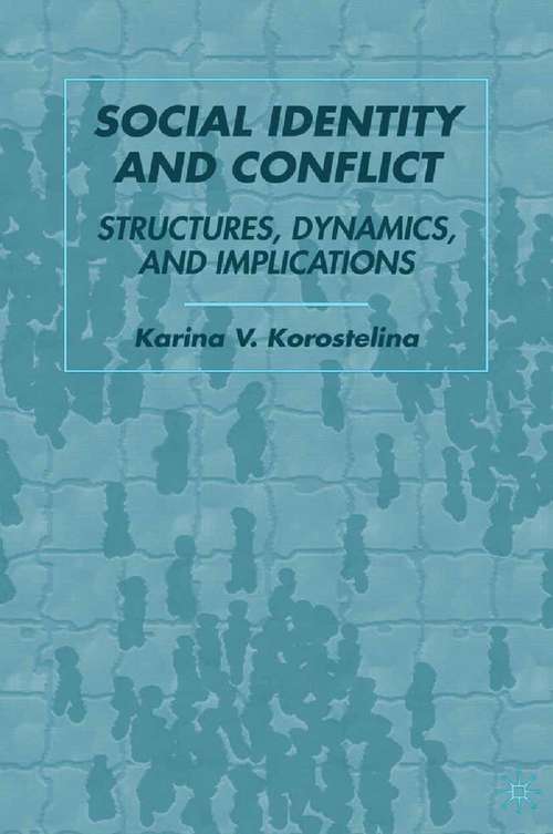 Book cover of Social Identity and Conflict: Structures, Dynamics, and Implications (2007)