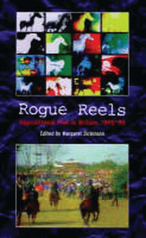 Book cover of Rogue Reels: Oppositional Film in Britain, 1945-90