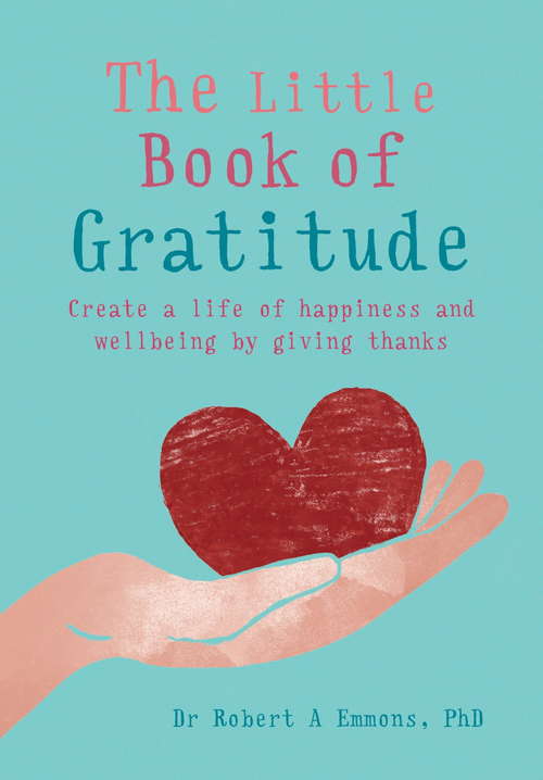Book cover of The Little Book of Gratitude (MBS Little book of...)