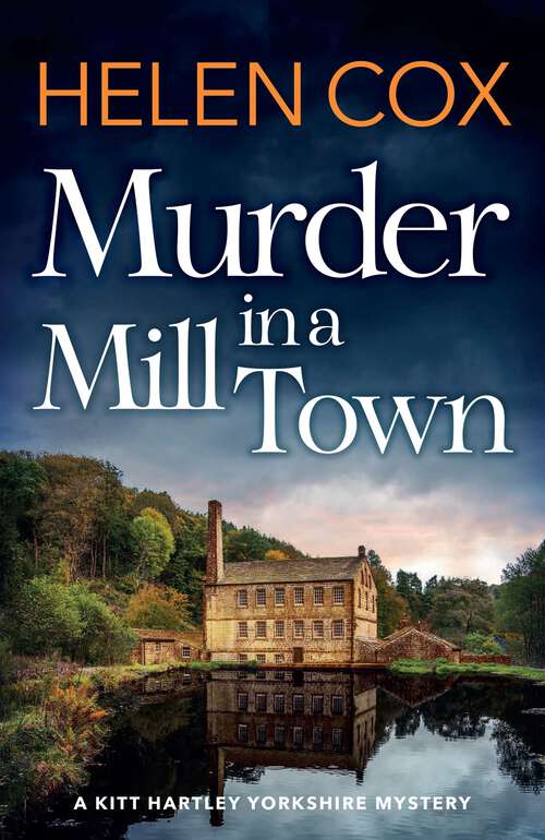 Book cover of Murder in a Mill Town (The Kitt Hartley Yorkshire Mysteries #7)