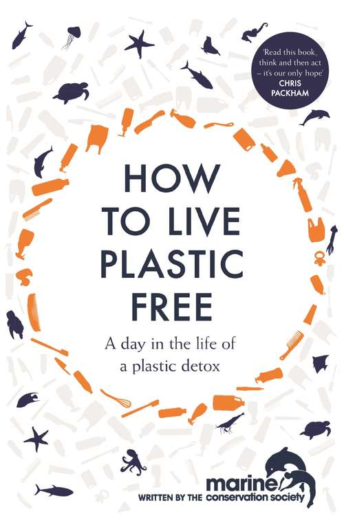 Book cover of How to Live Plastic Free: a day in the life of a plastic detox