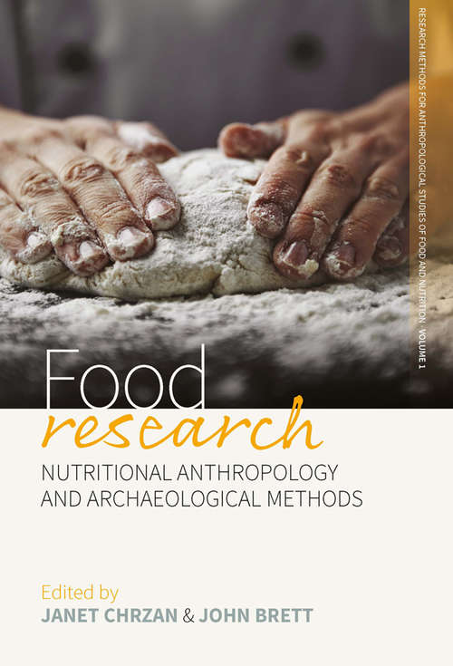 Book cover of Food Research: Nutritional Anthropology and Archaeological Methods (Research Methods for Anthropological Studies of Food and Nutrition #1)