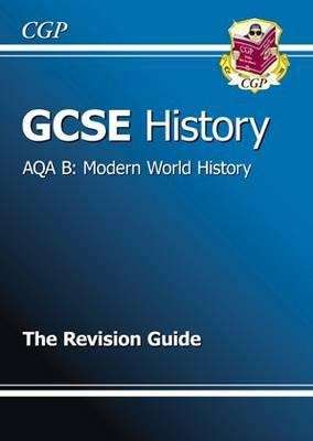 Book cover of GCSE History AQA B: Modern World History Revision Guide (PDF)
