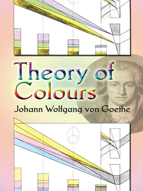 Book cover of Theory of Colours: Translated From The German, With Notes (Dover Fine Art, History Of Art Series)