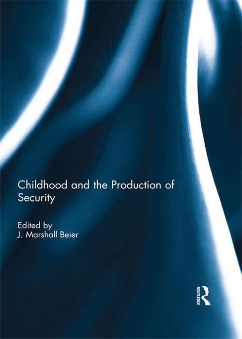 Book cover of Childhood and the Production of Security