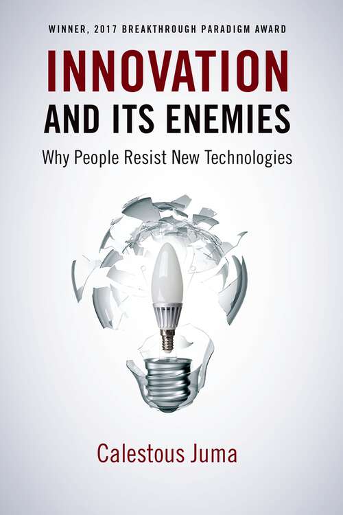 Book cover of Innovation and Its Enemies: Why People Resist New Technologies