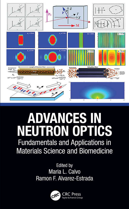 Book cover of Advances in Neutron Optics: Fundamentals and Applications in Materials Science and Biomedicine (Multidisciplinary and Applied Optics)