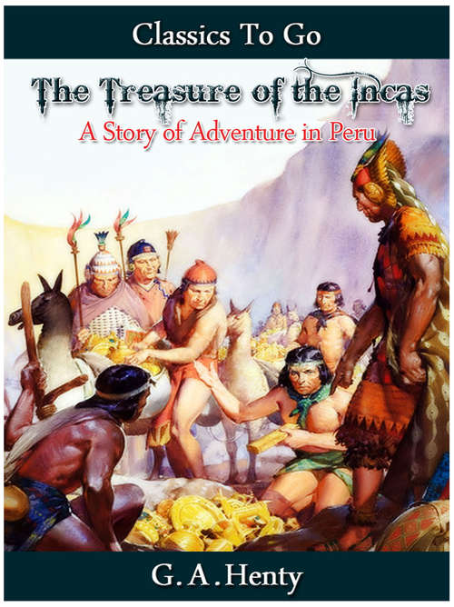 Book cover of The Treasure of the Incas: Revised Edition Of Original Version (Classics To Go)