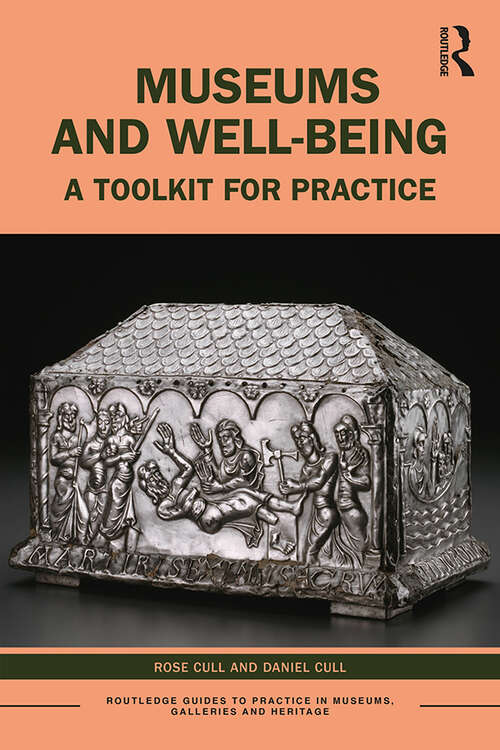 Book cover of Museums and Well-being (Routledge Guides to Practice in Museums, Galleries and Heritage)