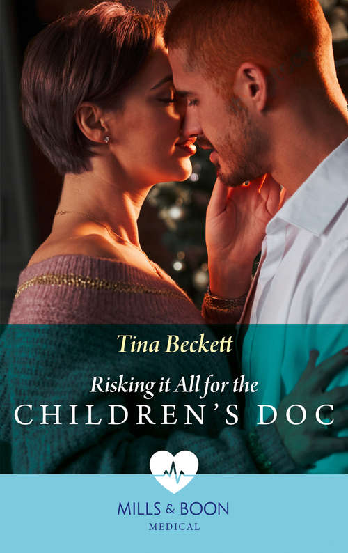 Book cover of Risking It All For The Children's Doc (ePub edition) (Mills And Boon Medical Ser.)