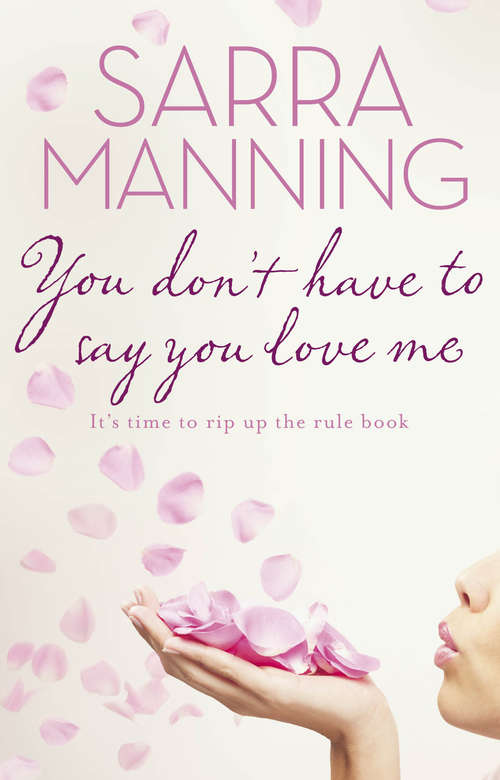 Book cover of You Don't Have to Say You Love Me