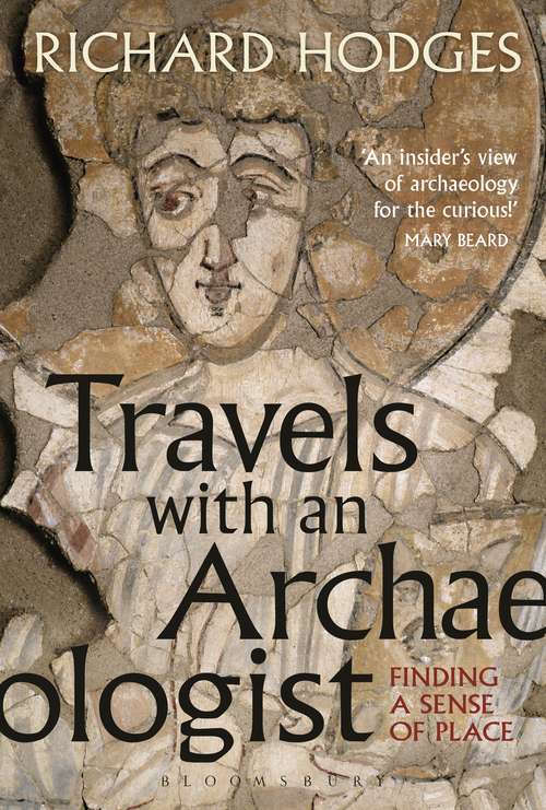 Book cover of Travels with an Archaeologist: Finding a Sense of Place