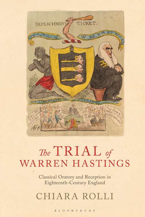 Book cover of The Trial of Warren Hastings: Classical Oratory and Reception in Eighteenth-Century England