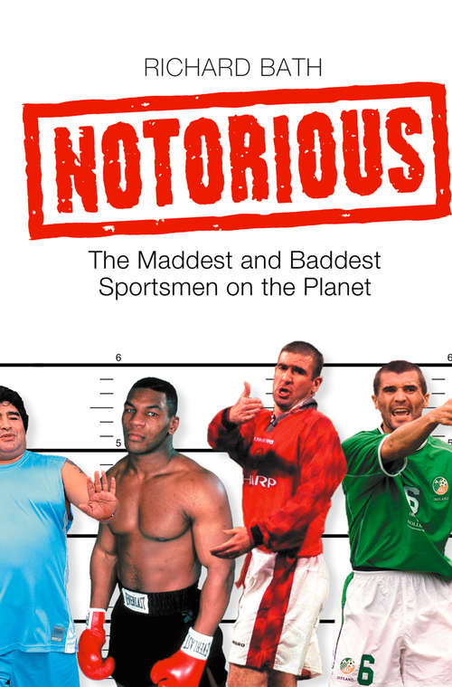 Book cover of Notorious: The Maddest And Baddest Sportsmen On The Planet (ePub edition)