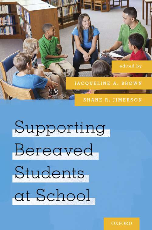 Book cover of Supporting Bereaved Students at School
