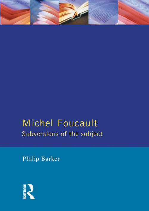 Book cover of Michel Foucault: Subversions of the Subject
